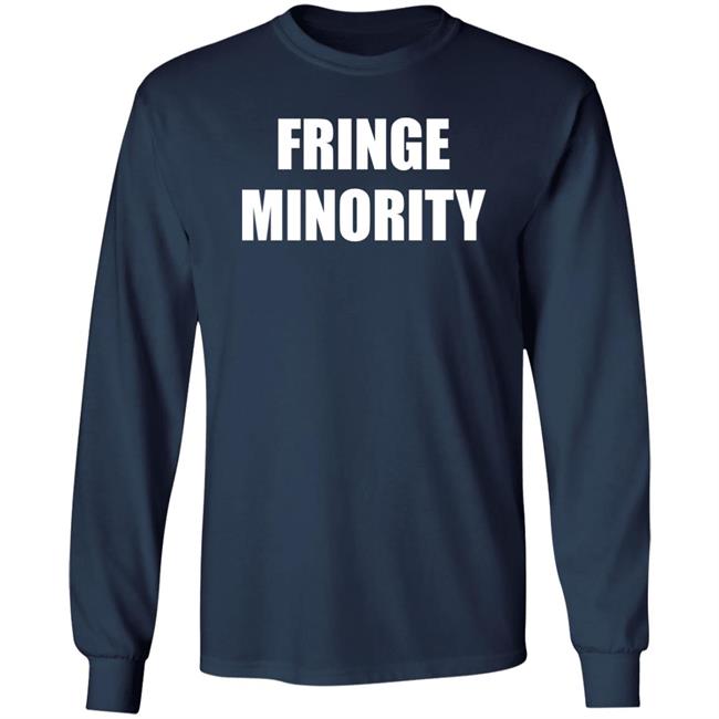 Fringe Minority Shirt Rebelnews Store Fringe Minority Shirt Rebelnews Store