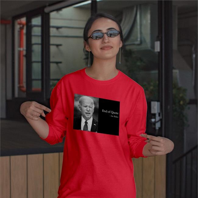 End Of Quote Joe Biden Hoodie