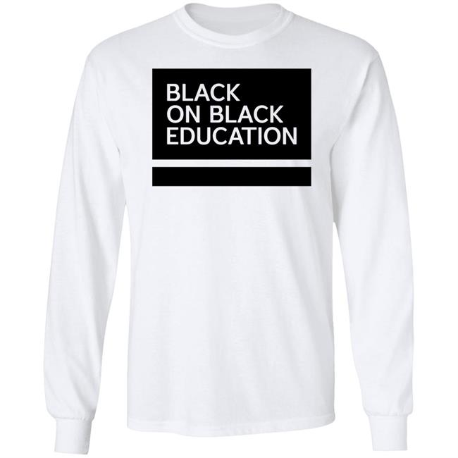Black On Black Education Shirt Wu-Tang Is For The Children