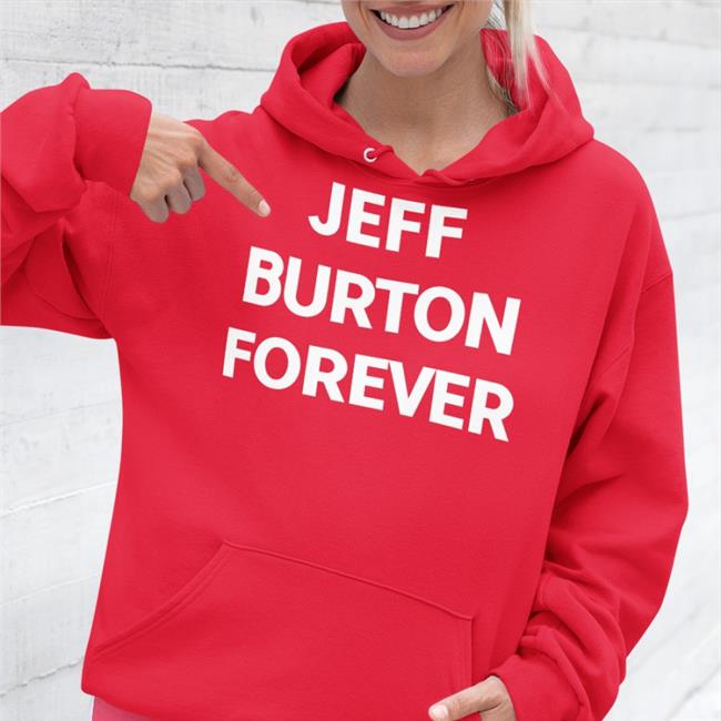 Jeffburtonshirts Jeff Burton Forever Shirt