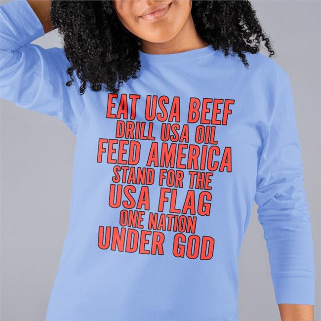 Aceciliahines58 Eat Us Beef Drill Us Oil Feed America Stand For The Usa Flag Shirt Grey Aceciliahines58 Eat Us Beef Drill Us Oil Feed America Stand For The Usa Flag Shirts Grey