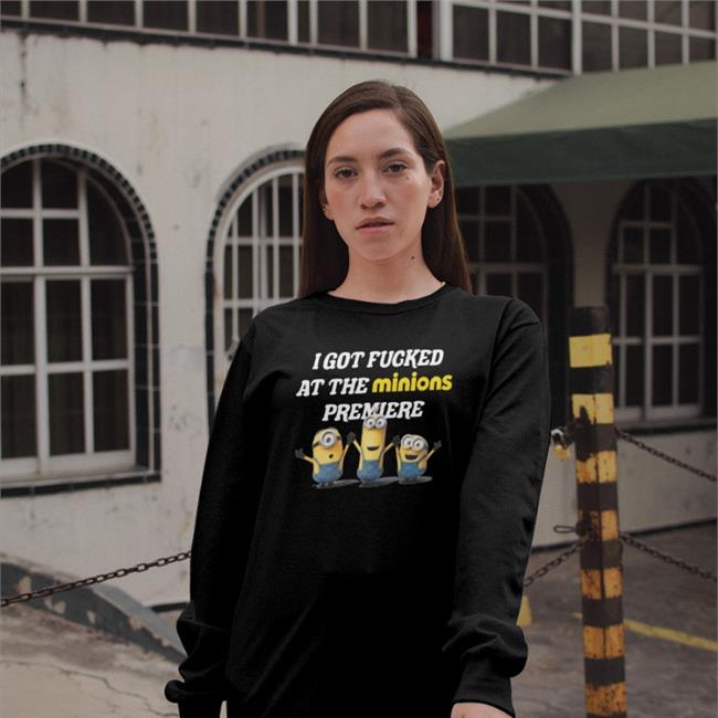 I Got Fucked At The Minions Premiere Tee Wahlid Mohammad