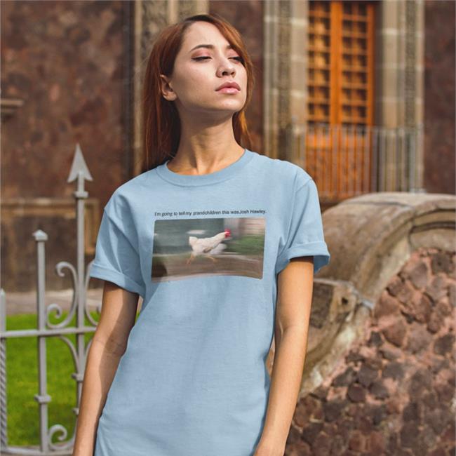 I'm Going To Tell My Grandchildren This Was Josh Hawley Tee MiddleAgeRiot