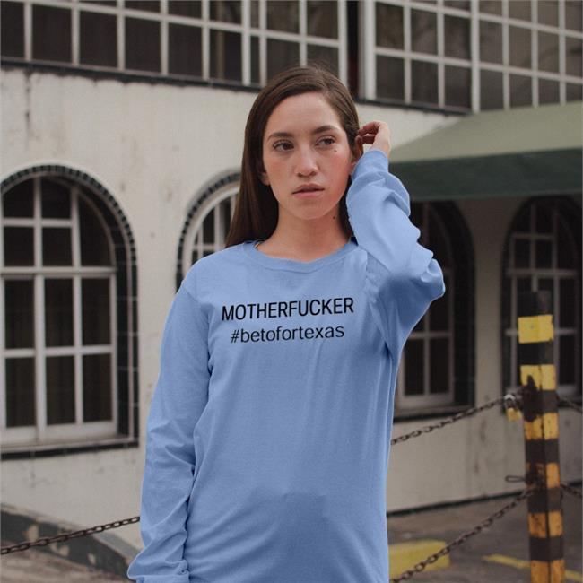 Mother Fucker Beto For Texas Tee Shirt