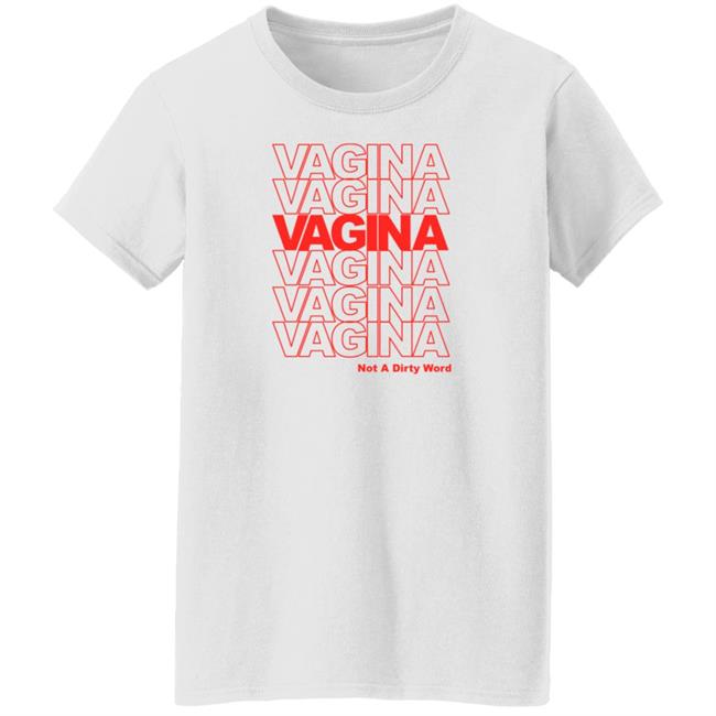 Vagina Not A Dirty Word Shirt Jen Winston Vagina Not A Dirty Word Shirt Jen Winston