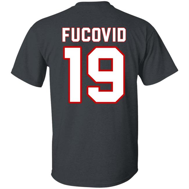 Fucovid 19 Shirt Fucovid Number 19 Funny T Shirt Hoodie Sweatshirt Fucovid 19 Shirt Fucovid Number 19 Funny T Shirt Hoodie Sweatshirt