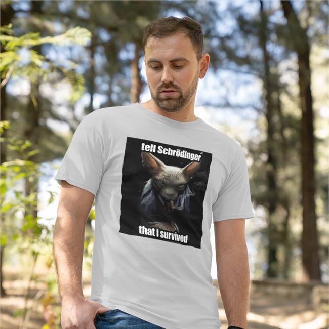 Tell Schrodinger That I Survived Shirt White Elon Musk