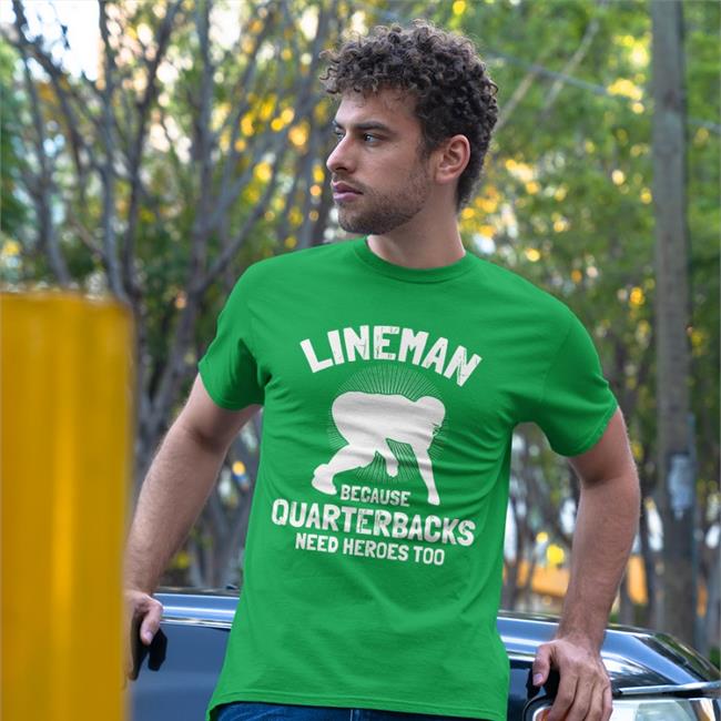 Lineman Because Quarterbacks Need Heroes Too Hoodie
