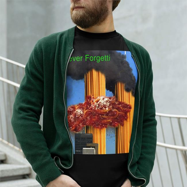 Shirts That Go Hard Never Forgetti 9-11 Shirts Shirts That Go Hard Never Forgetti Shirt