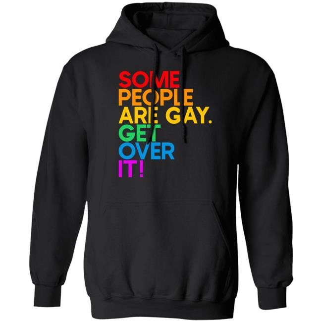 Izar Some People Are Gay Get Over It Shirt Izar Some People Are Gay Get Over It Shirt