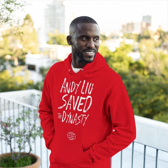 Andy Liu Saved The Dynasty Shirt Shopwarriorsworld Andykhliu