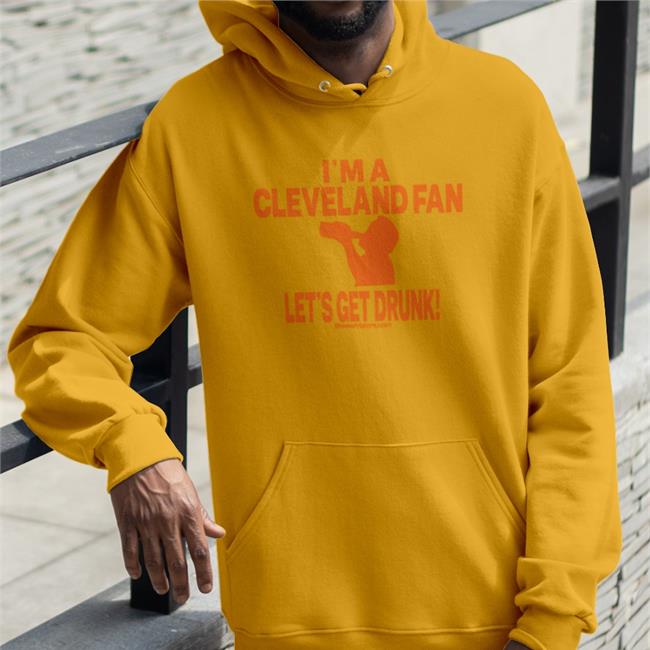 I I'm A Cleveland Fan Let's Get Drunk T Shirts Mandinotmandy Mand