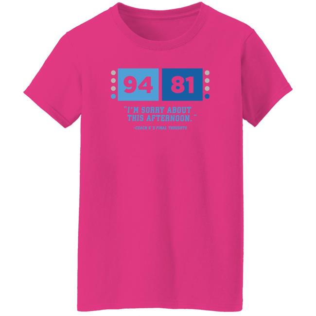 UNC Barstool 94-81 I'm Sorry About This Afternoon Coach K's Final Thoughts Shirt Barstool Sports Store Coach Mike Krzyzewski I'm Sorry Tee Shirt UNC Barstool 94-81 I'm Sorry About This Afternoon Coach K's Final Thoughts Shirt Barstool Sports Store Coach Mike Krzyzewski I'm Sorry Tee Shirt