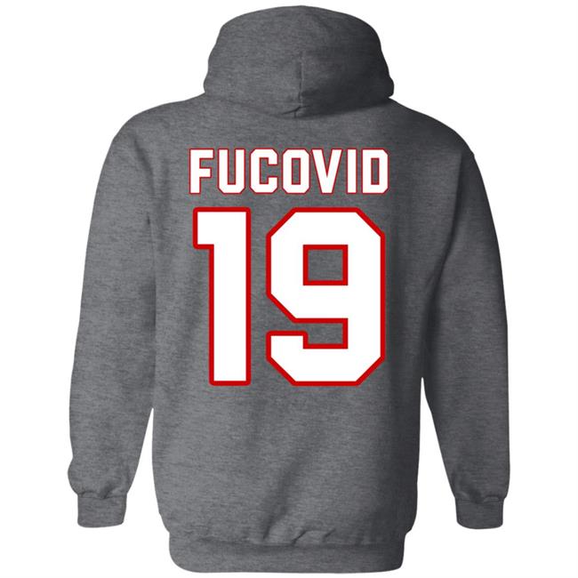 Fucovid 19 Shirt Fucovid Number 19 Funny T Shirt Hoodie Sweatshirt Fucovid 19 Shirt Fucovid Number 19 Funny T Shirt Hoodie Sweatshirt