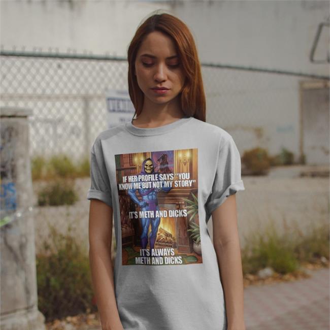 Shirts That Go Hard If Her Profile Says You Know Me But Not My Story Shirts White