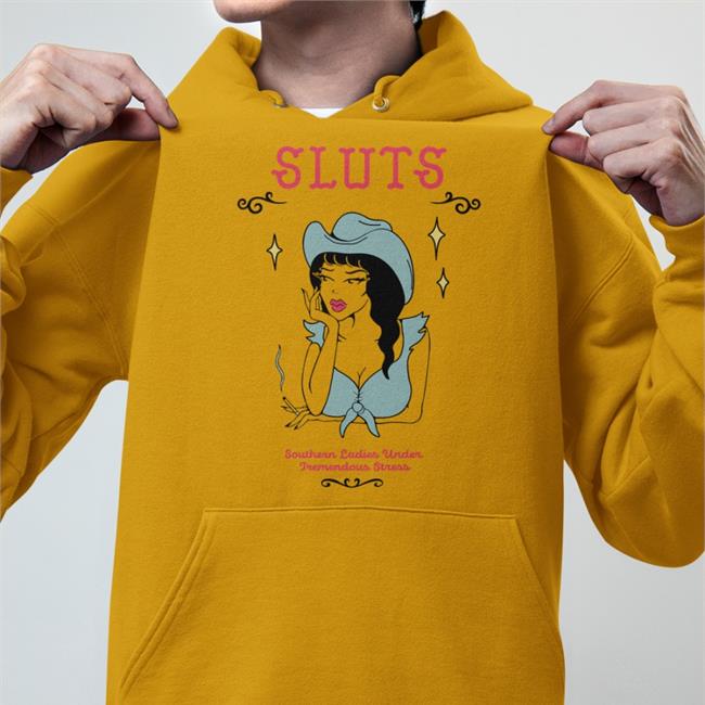 Sluts Southern Ladies Under Tremendous Stress T Shirts
