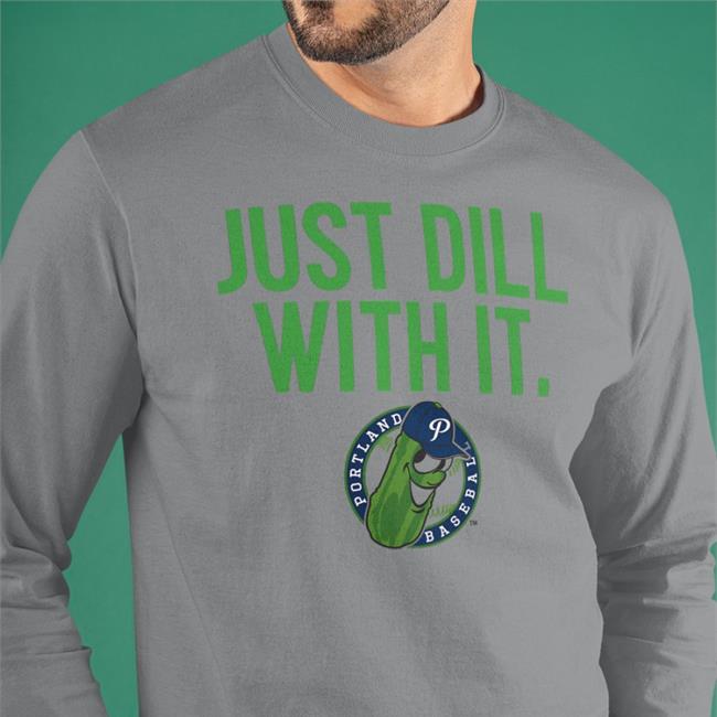 Just Dill With It Long Sleeve Tee Shirt Pickles Shop