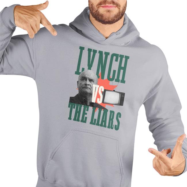 Lynch Vs The Liar Hoodie Sweatshirt