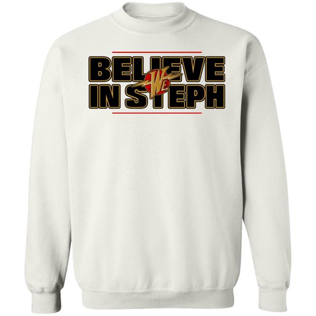 We Believe In Steph Shirt Elsleepyfloyd We Believe In Steph Shirt Elsleepyfloyd