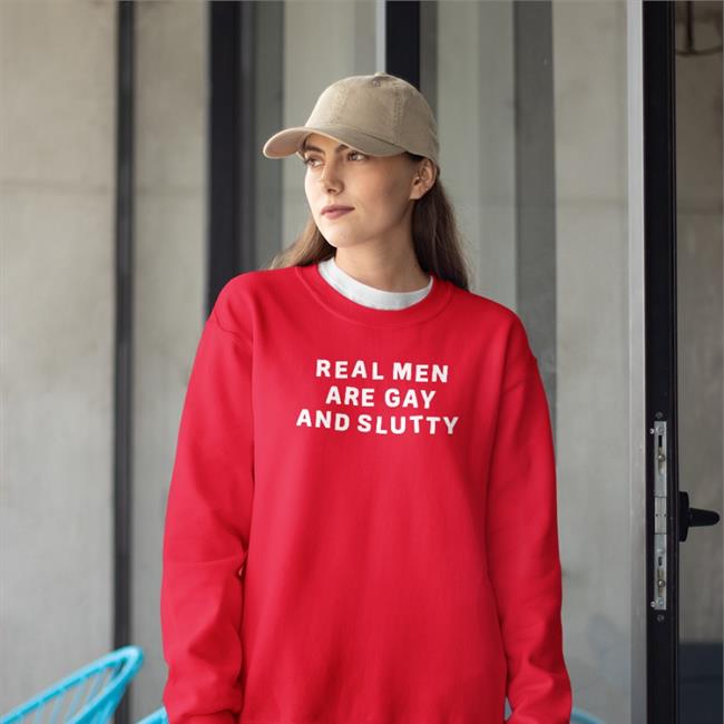 Real Men Are Gay And Slutty T Shirtsdf