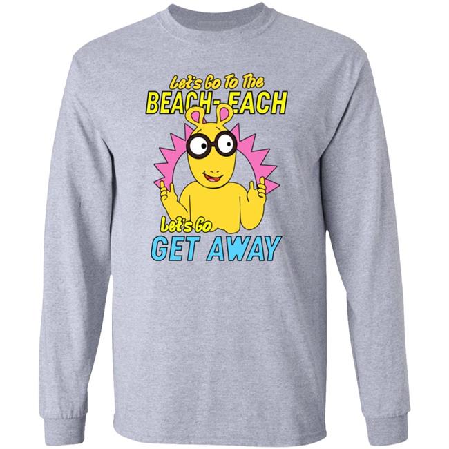 Caucasianjames Let's Go To The Beach-Each Let's Go Get Away Shirt Arthur Pbs Kids
