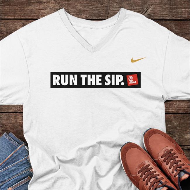 Run The Sip Ole Miss Shirt