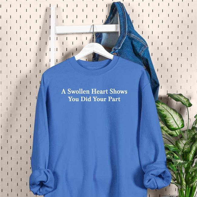 A Swollen Heart T Shirt Parodyapparel Store Petrified Covid Parent A Swollen Heart Shows You Did Your Part Shirt Parodyapparel Store