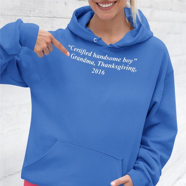 Lucca International Merch Certified Handsome Boy Grandma Thanksgiving 2016 Sweatshirt