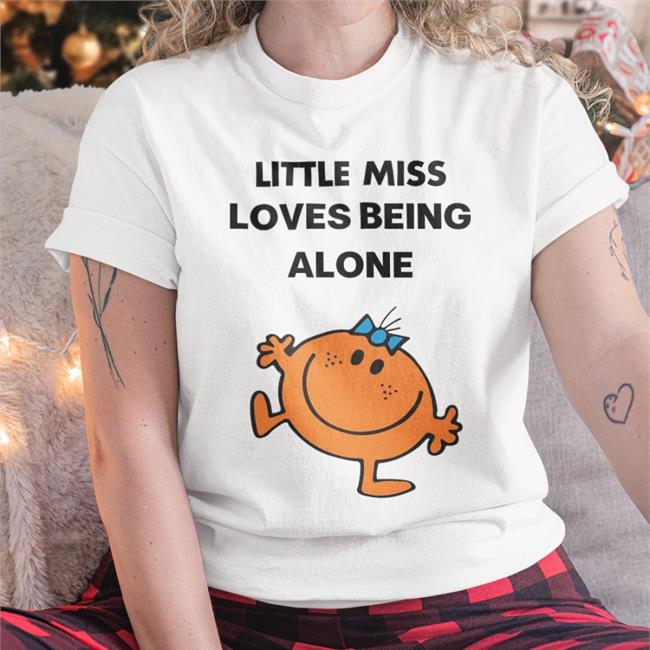 Littlem1ssss Little Miss Loves Being Alone Sweatshirt
