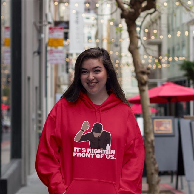 Talkin' Yanks It's Right In Front Of Us Hoodie It's Right In Front Of Us Tee Jomboymedia Store