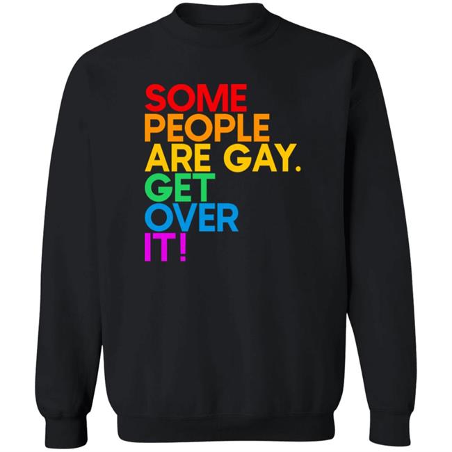 Izar Some People Are Gay Get Over It Shirt Izar Some People Are Gay Get Over It Shirt