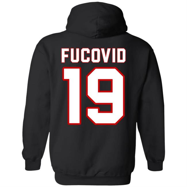 Fucovid 19 Shirt Fucovid Number 19 Funny T Shirt Hoodie Sweatshirt Fucovid 19 Shirt Fucovid Number 19 Funny T Shirt Hoodie Sweatshirt
