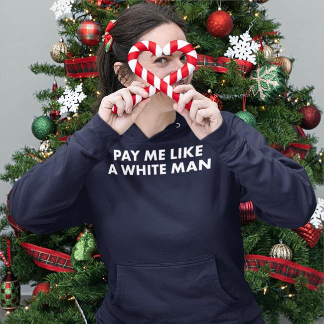 Angela Sterritt Pay Me Like A White Man Tee Shirt Black Funny Pay Me Like A White Man Shirt