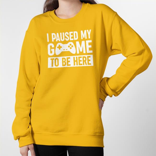 Brandon I Paused My Game To Be Here Sweatshirt