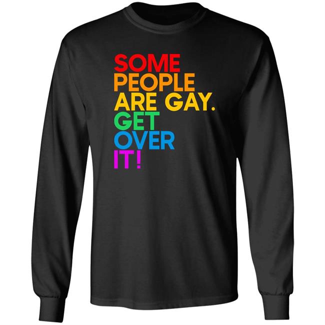 Izar Some People Are Gay Get Over It Shirt Some People Are Gay Get Over It Shirt Izar