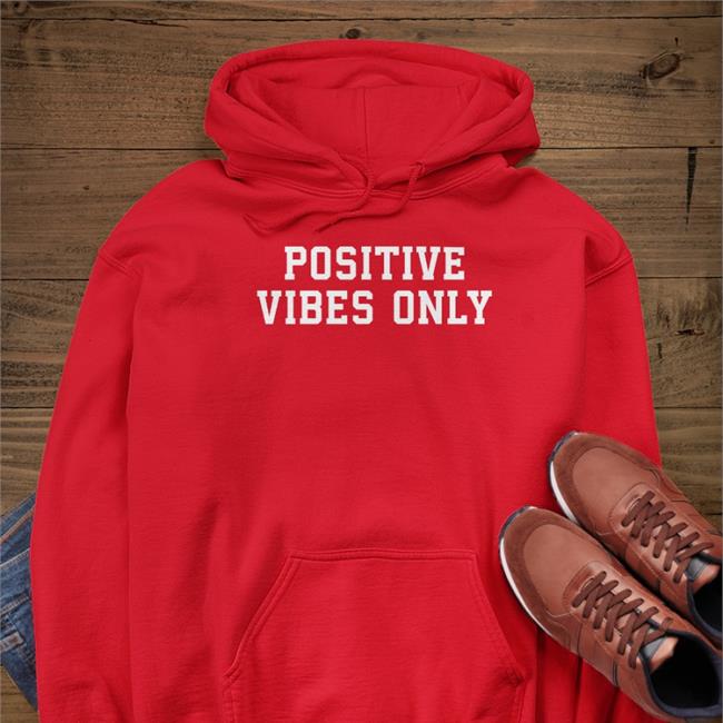 Funny Positive Vibes Only T Shirt