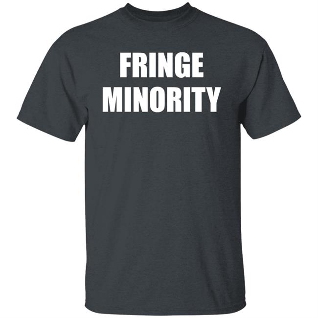 Fringe Minority Shirt Rebelnews Store Fringe Minority Shirt Rebelnews Store
