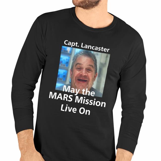 Capt Lancaster May The Mars Mission Live On Shirt Patton Oswalt Space Force