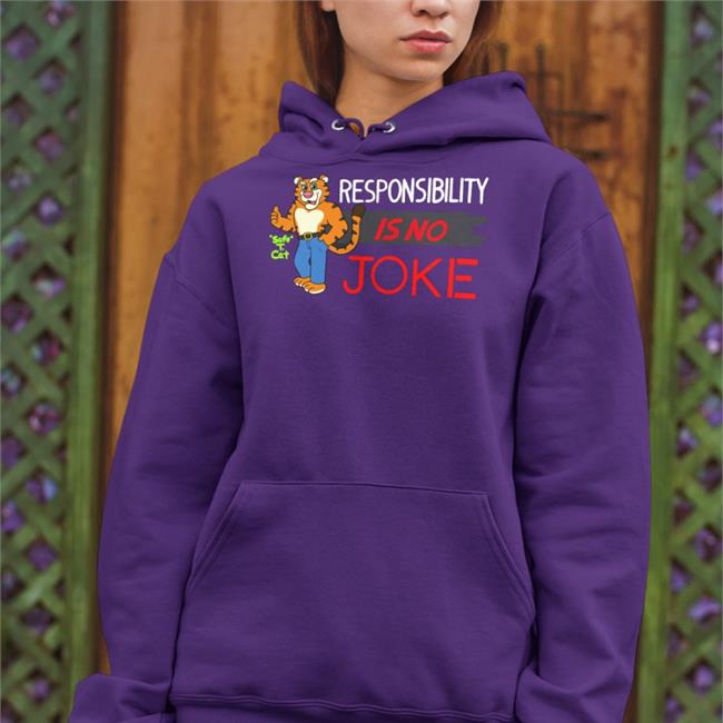 Responsibility Is No Joke T Shirt