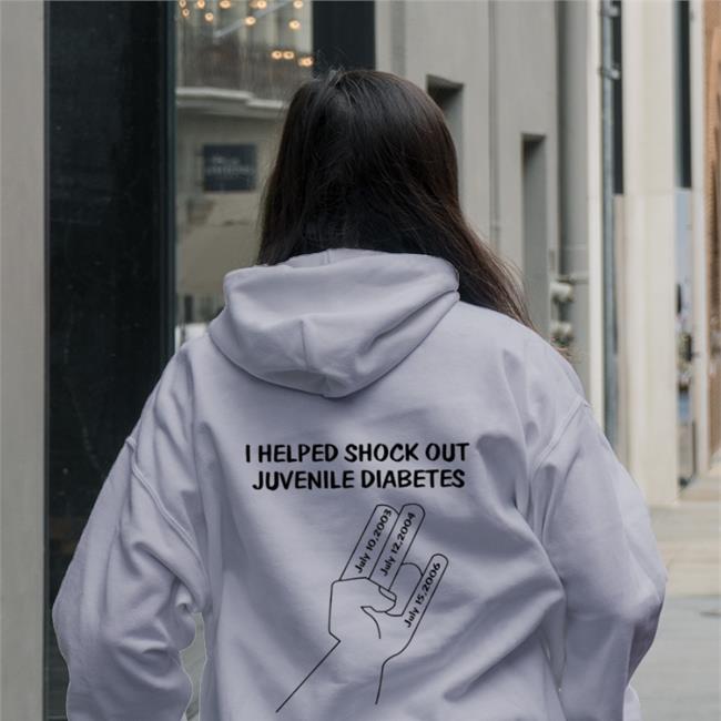 Shirts That Go Hard I Helped Shock Out Juvenile Diabetes Sweatshirt Shirtsthatgohard Store