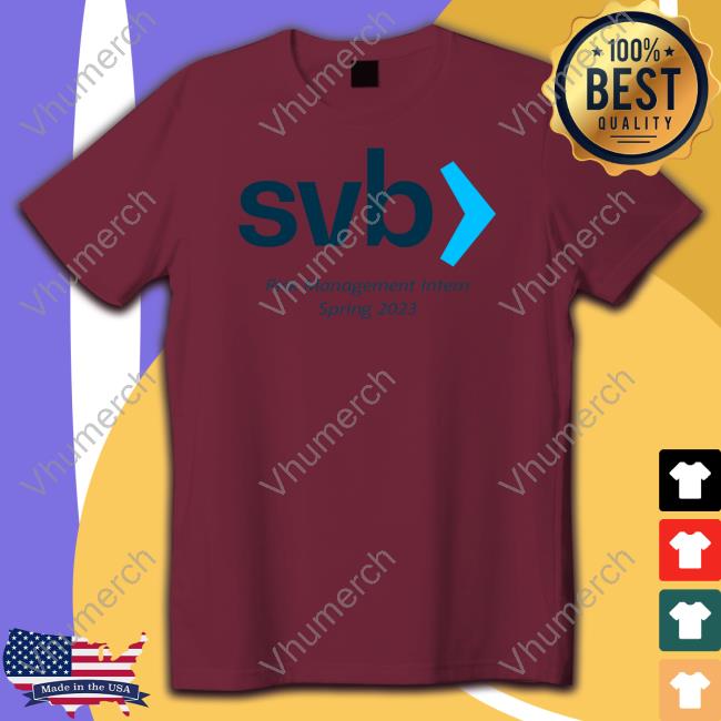 Svb Risk Management Intern Spring 2023 T-Shirt Tweetsonthings Svb Risk Management Intern Spring 2023 Shirt Tweetsonthings Shop