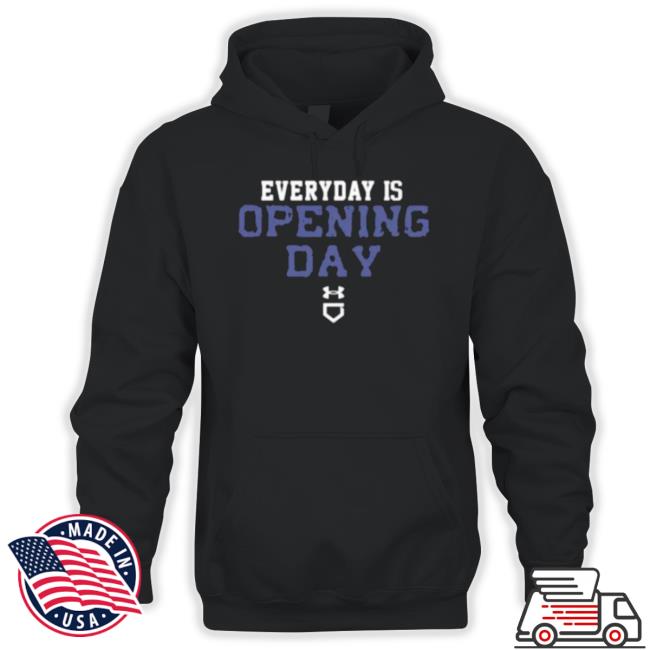 Everyday Is Opening Day Under Armour Tee Shirt Everyday Is Opening Day Under Armour Tee Shirt