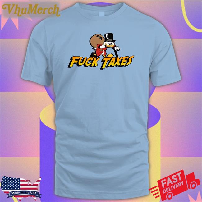 Sofie Fuck Taxes Scrooge Mcduck Shirts