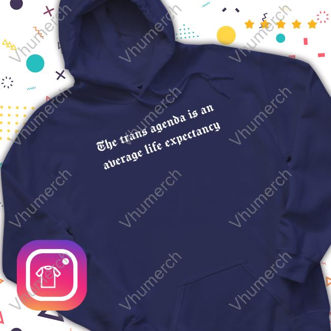 Casey Plett The Trans Agenda Is An Average Life Expectancy Tee Shirt Darknest Merch Casey Plett The Trans Agenda Is An Average Life Expectancy Hoodie Darknest Merch
