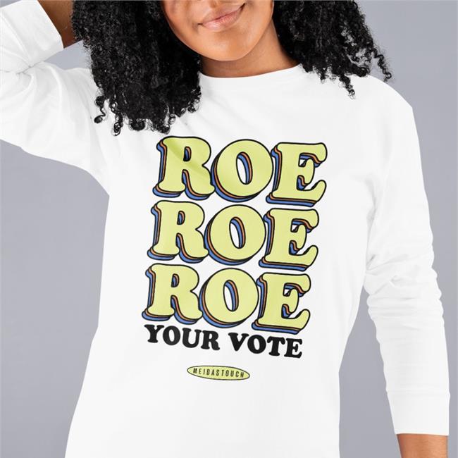 Meidastouch Merch Roe Your Vote Hoodie White