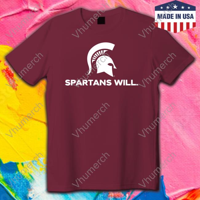 Michigan State Spartans Will T Shirts