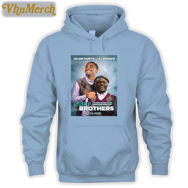 Jalen Hurts And Aj Brown Step Brothers Philly Shirt