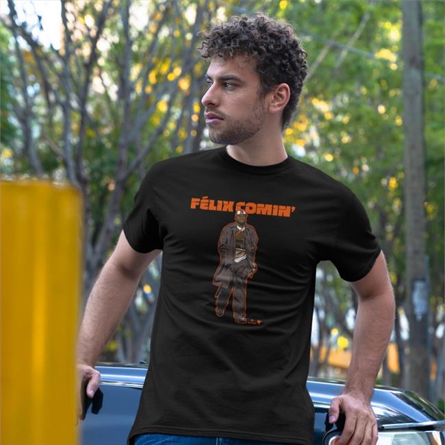 Félix Comin' Shirts Félix Bautista Félix Comin' T-Shirt
