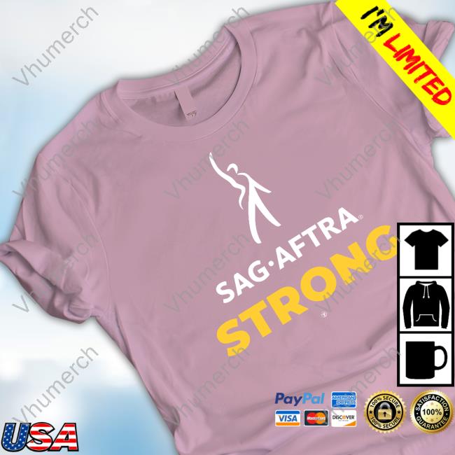 Sag Aftra Strong New Shirt