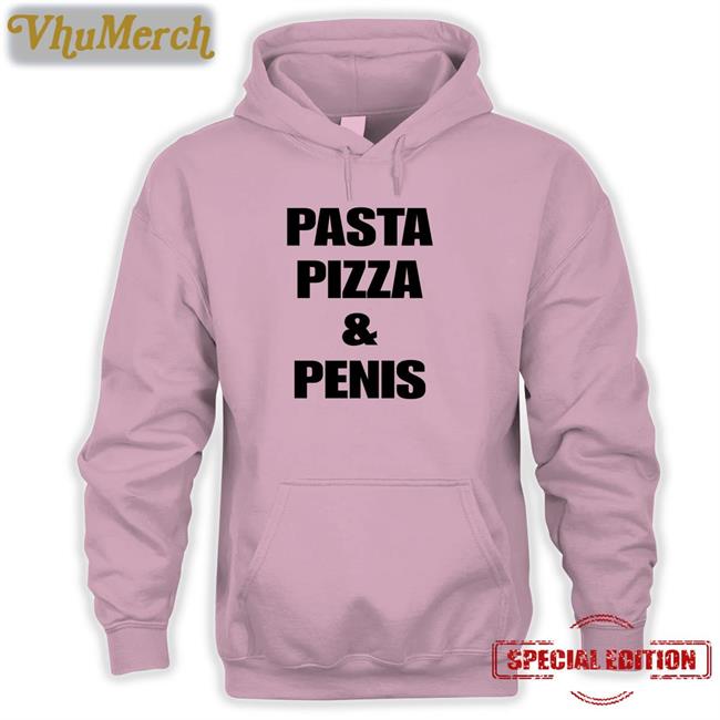 Shirtsthtgohard Pasta Pizza And Penis Tee Shirt Pasta Pizza And Penis Tee Shirt